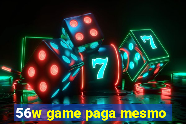 56w game paga mesmo
